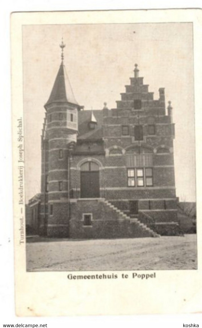 POPPEL - Gemeentehuis - Verzonden 1910 - Uitgave : Boekdrukkerij Joseph Splichal - Ravels