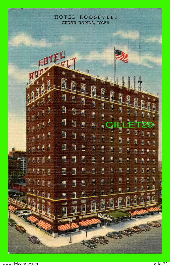 CEDAR RAPIDS, IA - HOTEL ROOSEVELT - ANIMATED WITH OLD CARS - TRAVEL IN 1950 - CURTEICH-CHICAGO - - Cedar Rapids