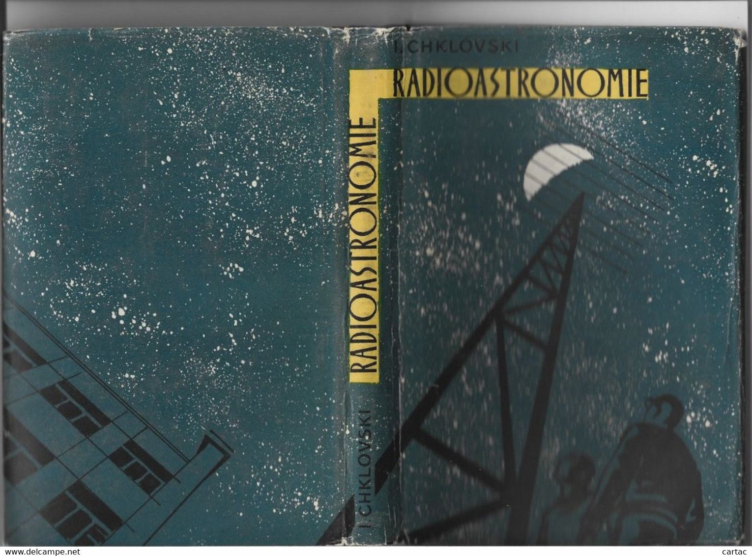 RADIOASTRONOMIE.  I. CHKLOSKI. 1958. - Astronomie