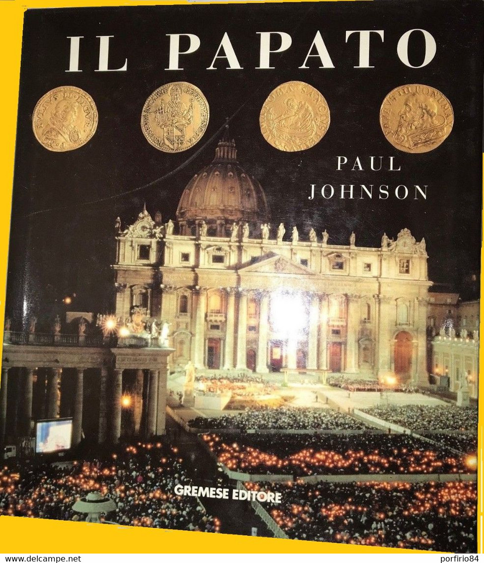 LIBRO P. JOHNSON IL PAPATO 1997 GREMESE - Religione