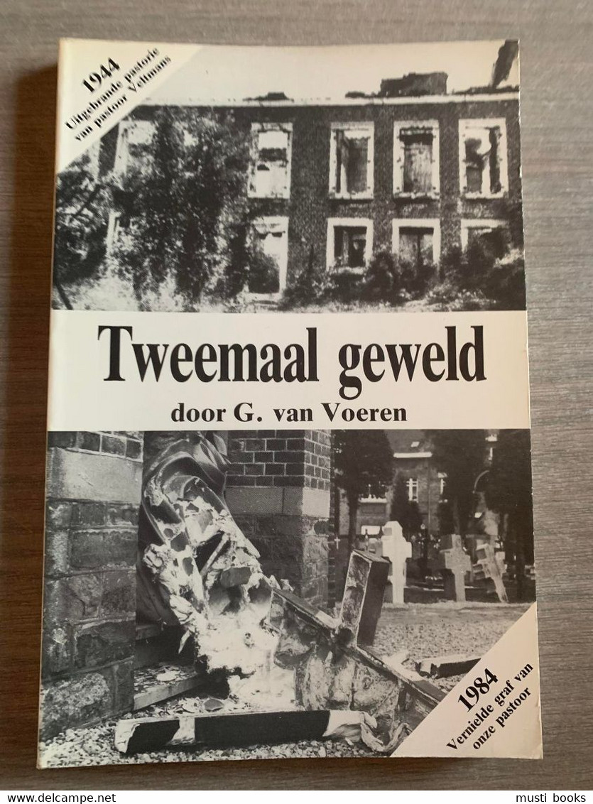 (VLAAMSE BEWEGING VOEREN) Tweemaal Geweld. … De Voerense Pastoor Veltmans. - Fourons - Voeren