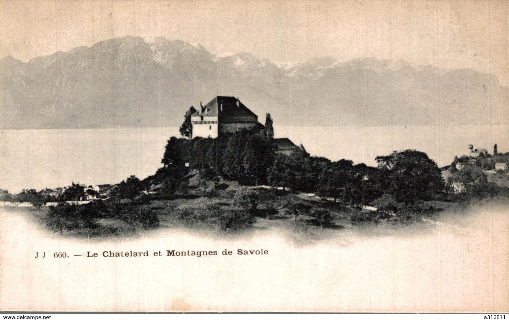 73----RARE----LE CHATELARD Et Montagnes De Savoie - Le Chatelard