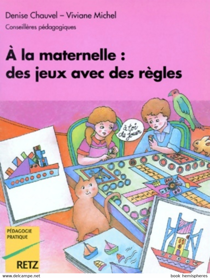 À La Maternelle Des Jeux Avec Des Règles : À Faire Ou à Inventer Pour Développer L'intelligence De Christine Michel (199 - 0-6 Años