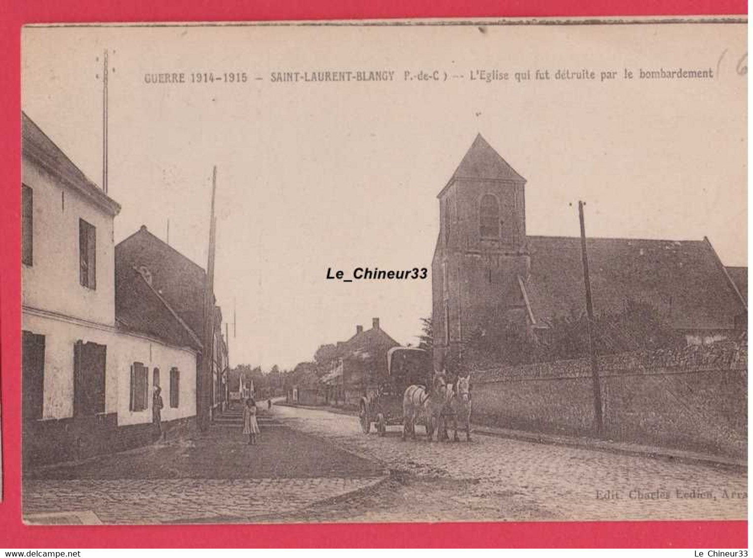 62 - SAINT LAURENT BLANGY---L'Eglise Qui Fut Détruite Par Le Bombardement---attelage----WW1 - Saint Laurent Blangy