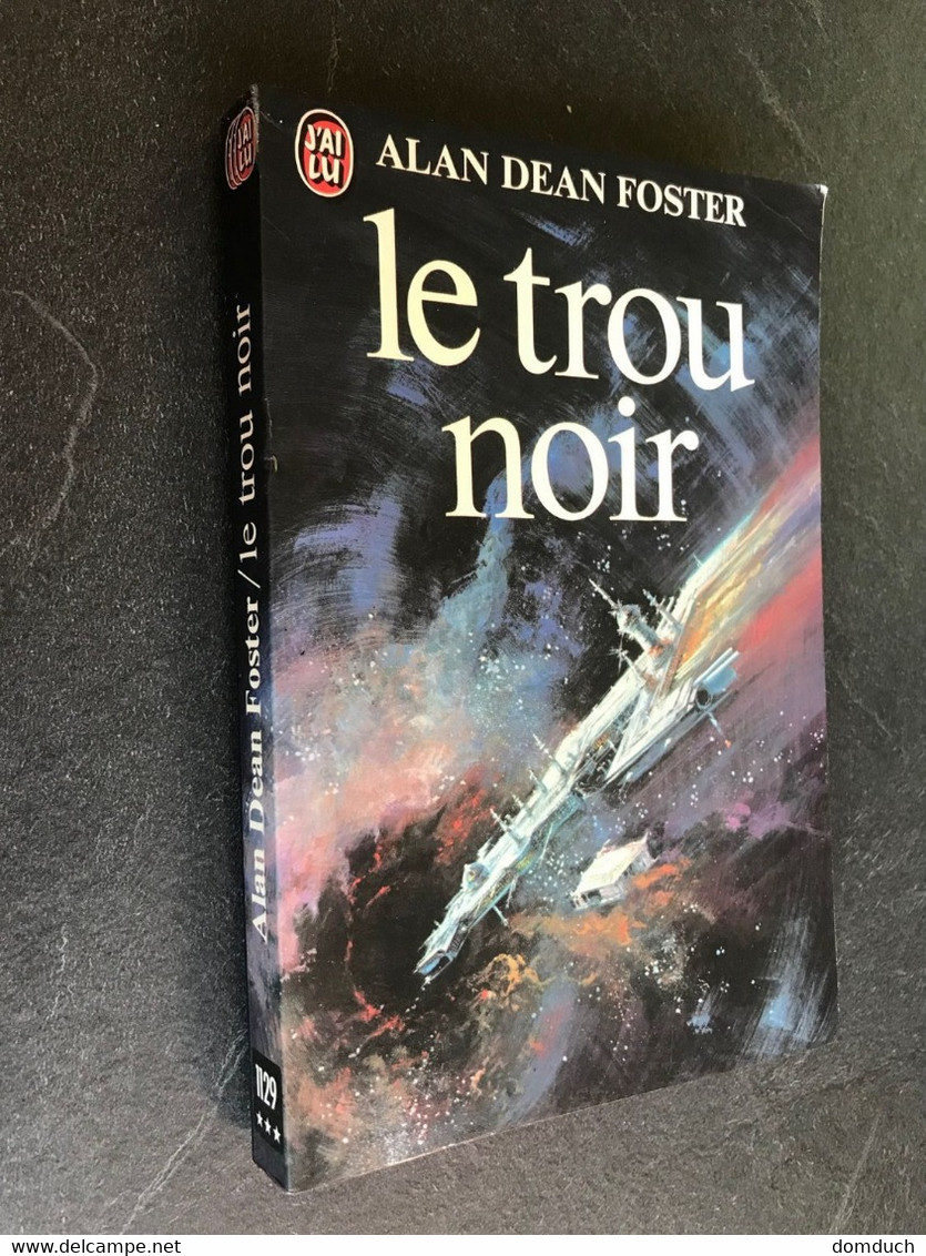 J’AI LU S.F. N° 1129  Le Trou Noir  Alan Dean FOSTER  1980 Tbe Jamais Lu - J'ai Lu