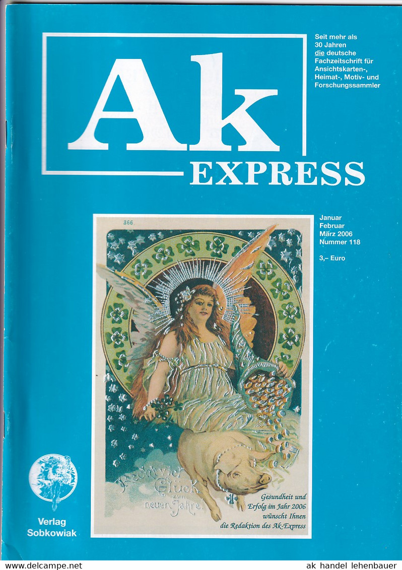 Ak Express Fachzeitschrift Für Ansichtskarten Zeitschrift Nr. 118 2006 - Hobbies & Collections