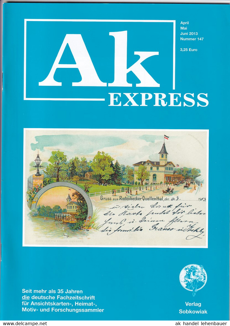 Ak Express Fachzeitschrift Für Ansichtskarten Zeitschrift Nr. 147 2013 - Loisirs & Collections