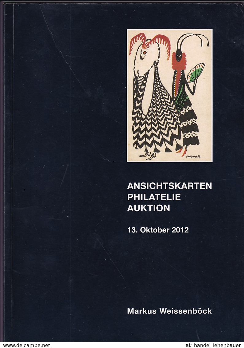 Markus Weissenböck Ansichtskarten Philatelie Auktion 13. Okt. 2012 Auktionskatalog - Catalogues