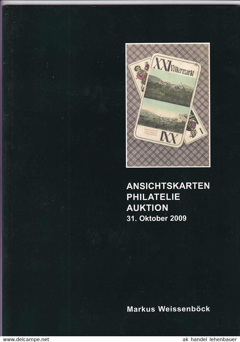 Markus Weissenböck Ansichtskarten Philatelie Auktion 31. Okt. 2009 Auktionskatalog - Kataloge