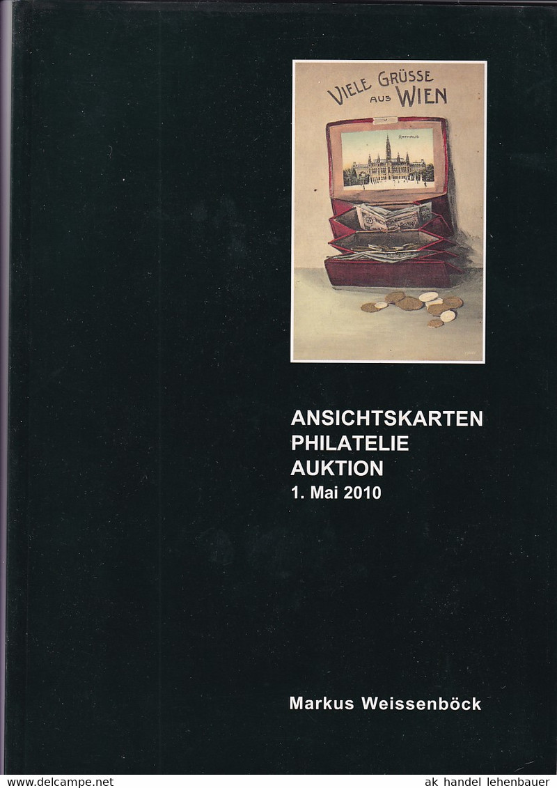 Markus Weissenböck Ansichtskarten Philatelie Auktion 1. Mai 2010 Auktionskatalog - Kataloge