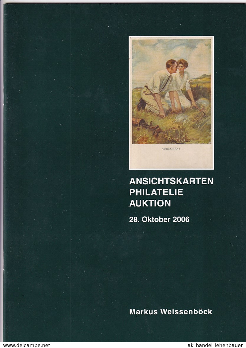 Markus Weissenböck Ansichtskarten Philatelie Auktion 28. Okt. 2006 Auktionskatalog - Catalogi
