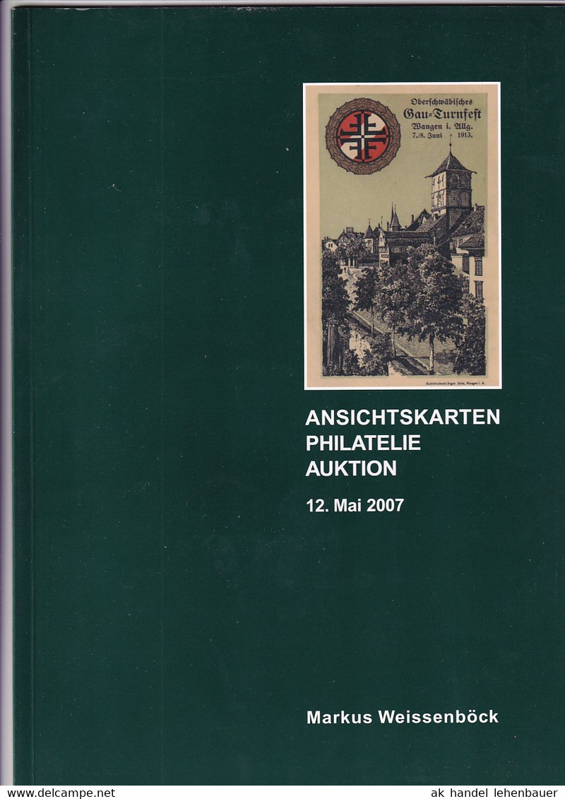 Markus Weissenböck Ansichtskarten Philatelie Auktion 12. Mai 2007 Auktionskatalog - Catalogues