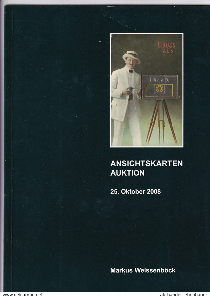 Markus Weissenböck Ansichtskarten Auktion 25. Okt. 2008 Auktionskatalog - Catalogues