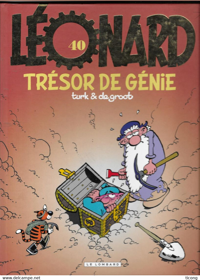 BD LEONARD TRESOR DE GENIE DE TURK ET DEGROOB - 1ERE EDITION LE LOMBARD 2010, VOIR LES SCANNERS - Léonard