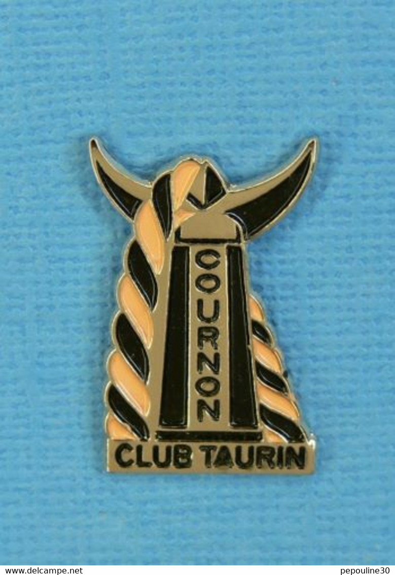 1 PIN'S //  ** CLUB TAURIN / COURNON ** - Bullfight - Corrida