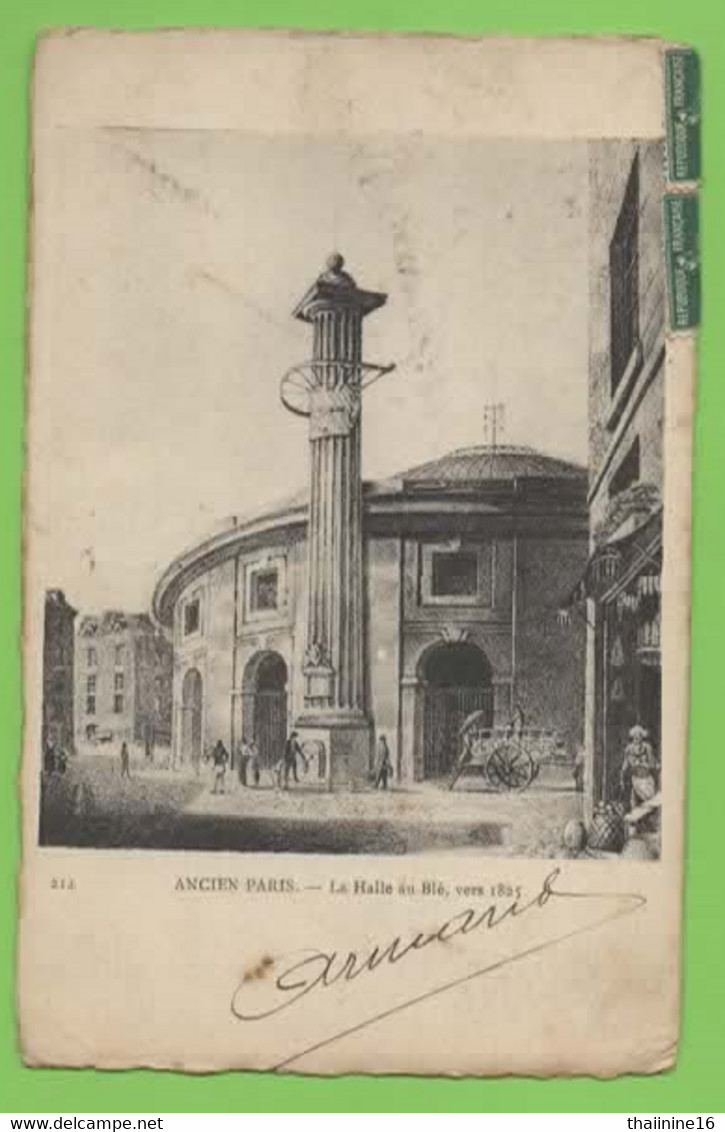 ANCIEN PARIS - La Halle Au Blé, Vers 1825 - Carte Voyagée En 1908 - - Histoire