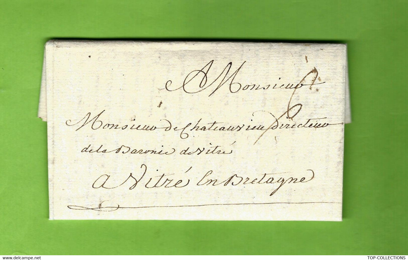 1742 De Paris INTERESSANTE LETTRE à Mr DE CHATEAUVIEUX DIRECTEUR DE LA BARONNIE Vitré EN BRETAGNE V. SCANS Et HISTORIQUE - Historische Documenten