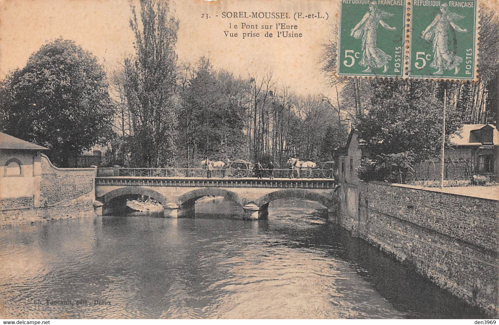 SOREL-MOUSSEL (Eure-et-Loir) - Le Pont Sur L'Eure - Vue Prise De L'Usine - Attelages De Chevaux - Sorel-Moussel