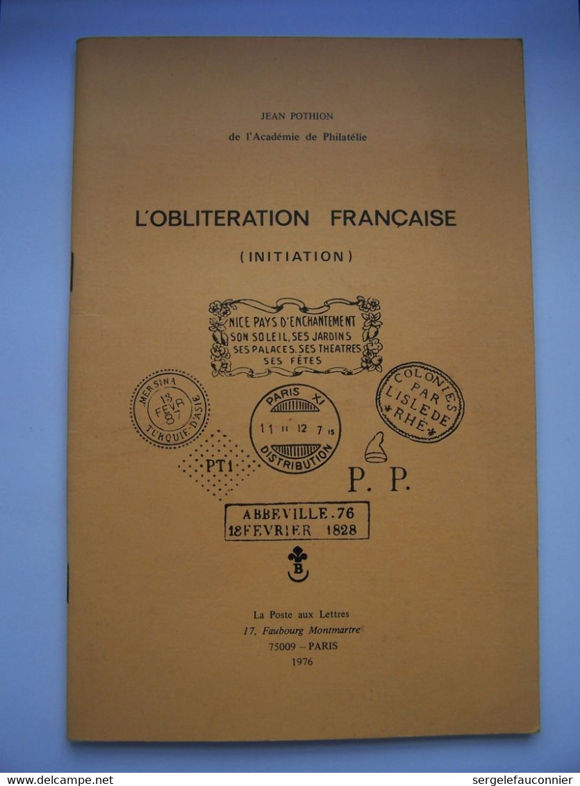 FRANCE L'OBLITERATION FRANCAISE (initiation) JEAN POTHION Edition De Février 1976   70 Pages - France