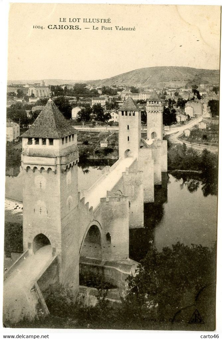 CAHORS - Le Pont Valentré - Le Lot Illustré - Voir Scan - Cahors