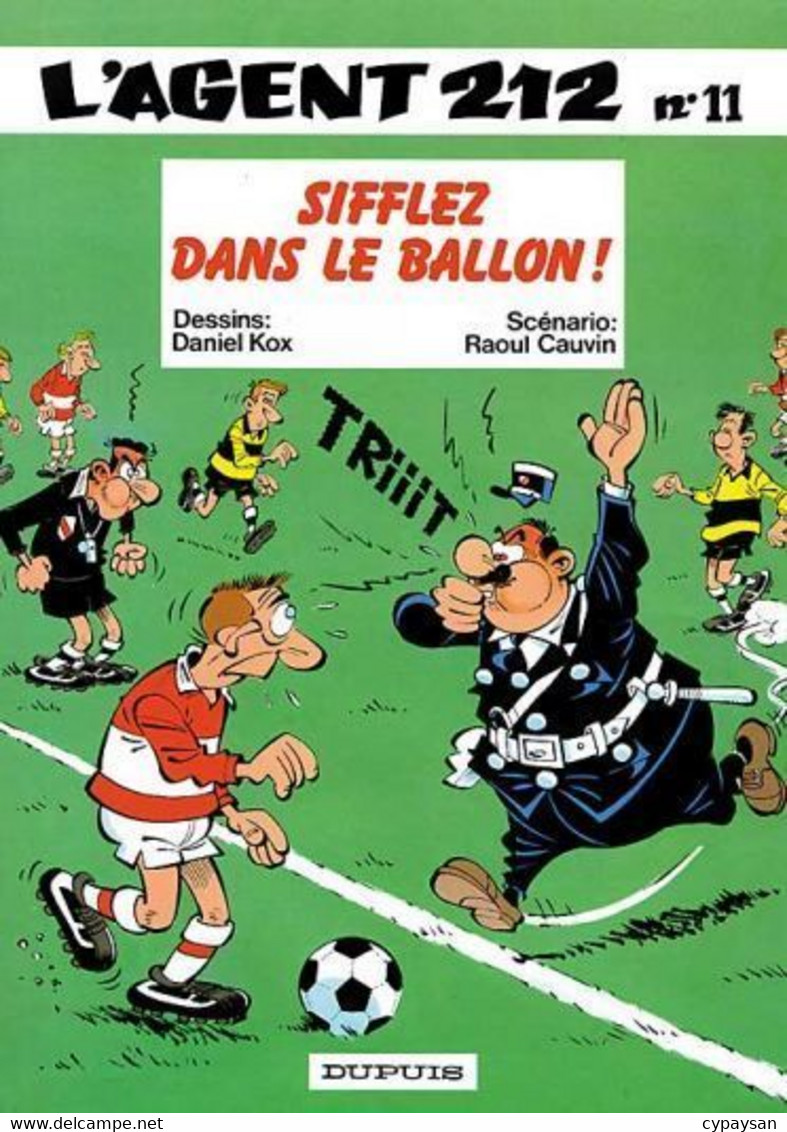 Agent 212 11 Sifflez Dans Le Ballon EO BE Dupuis 11/1989 Cauvin Kox (BI6) - Agent 212, L'