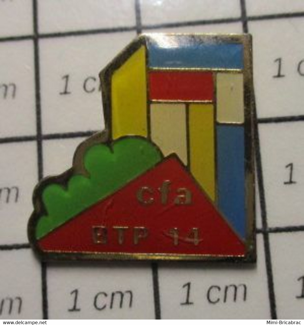 710a Pin's Pins / Beau Et Rare / THEME : ADMINISTRATIONS / CFA BTP 14 CENTRE DE FORMATION DES APPRENTIS - Administrations