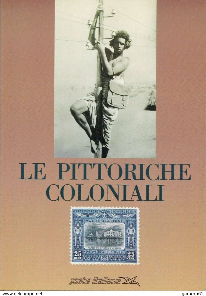 CATALOGO FILATELICO LE PITTORICHE COLONIALI POSTE ITALIANE ITALIAN COLONIAL STAMPS - Italie