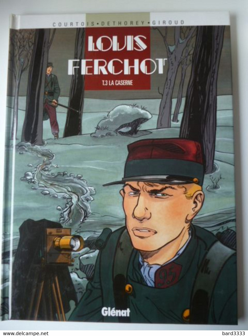 Louis Ferchot Tome 3 La Caserne EO Glénat - Louis La Guigne, Louis Ferchot