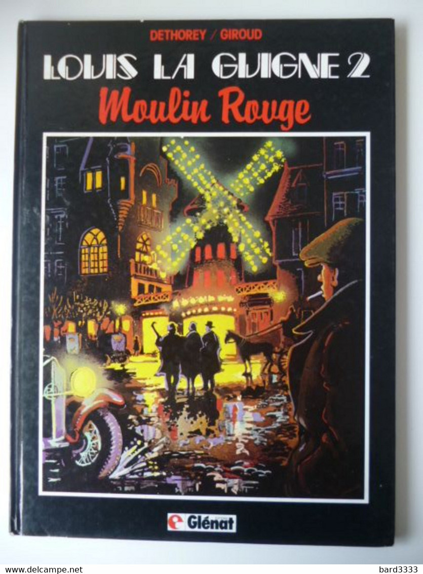 Louis La Guigne Tome 2 Moulin Rouge EO Editions Glénat - Louis La Guigne, Louis Ferchot