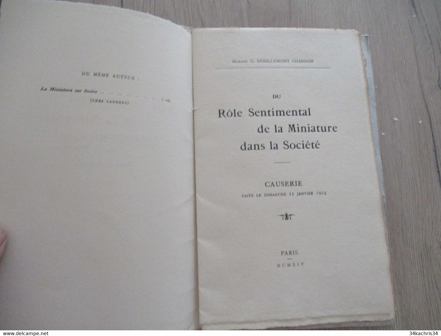 Opuscule Signé 100ex  Du Rôle Sentimental De La Miniature Dans La Société 1914 Causerie Debillemont Chardon - 1701-1800