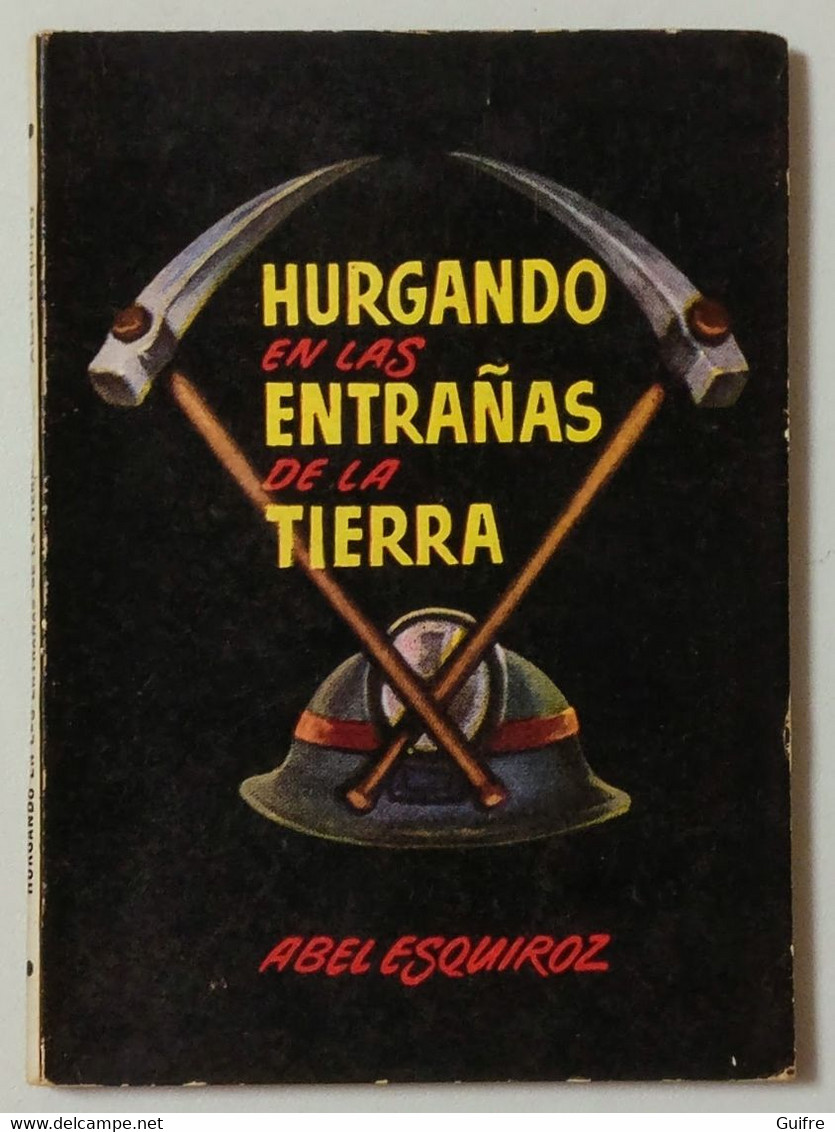 Hurgando En Las Entrañas De La Tierra - Abel Esquiroz - Ediciones G.P. - Enciclopedia Pulga (19) - Other & Unclassified