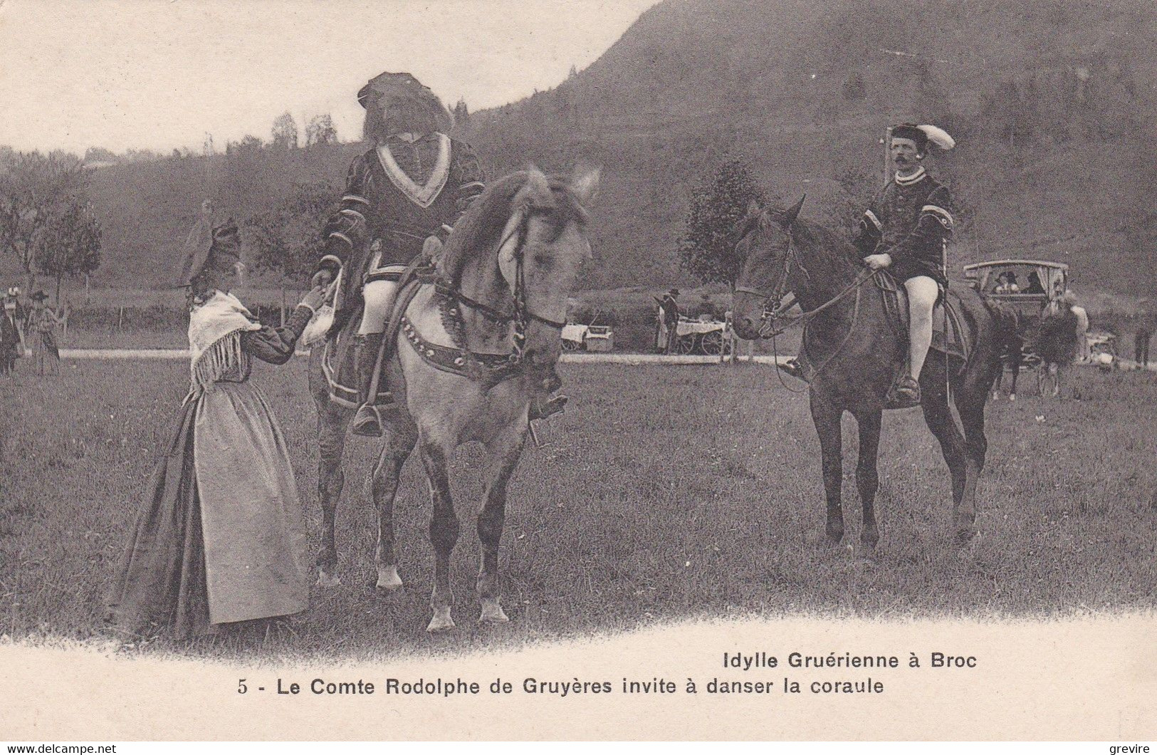 Idylle Gruérienne à Broc, 1910, Carte No 5 - Le Comte Rodolphe De Gruyères Invité à Danser La Coraule - Broc