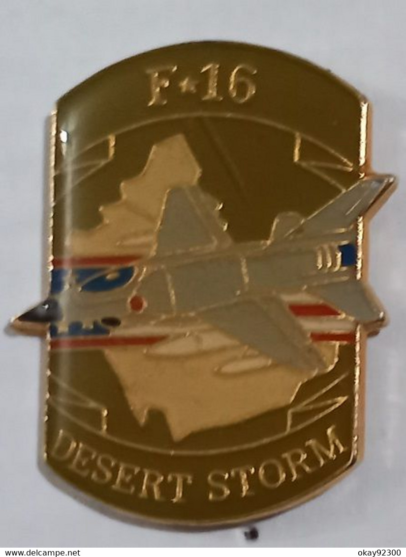 Pin's Armée Militaire Military Army Tempête Du Désert Desert Storm Avion F16 Fighting Falcon - Militaria