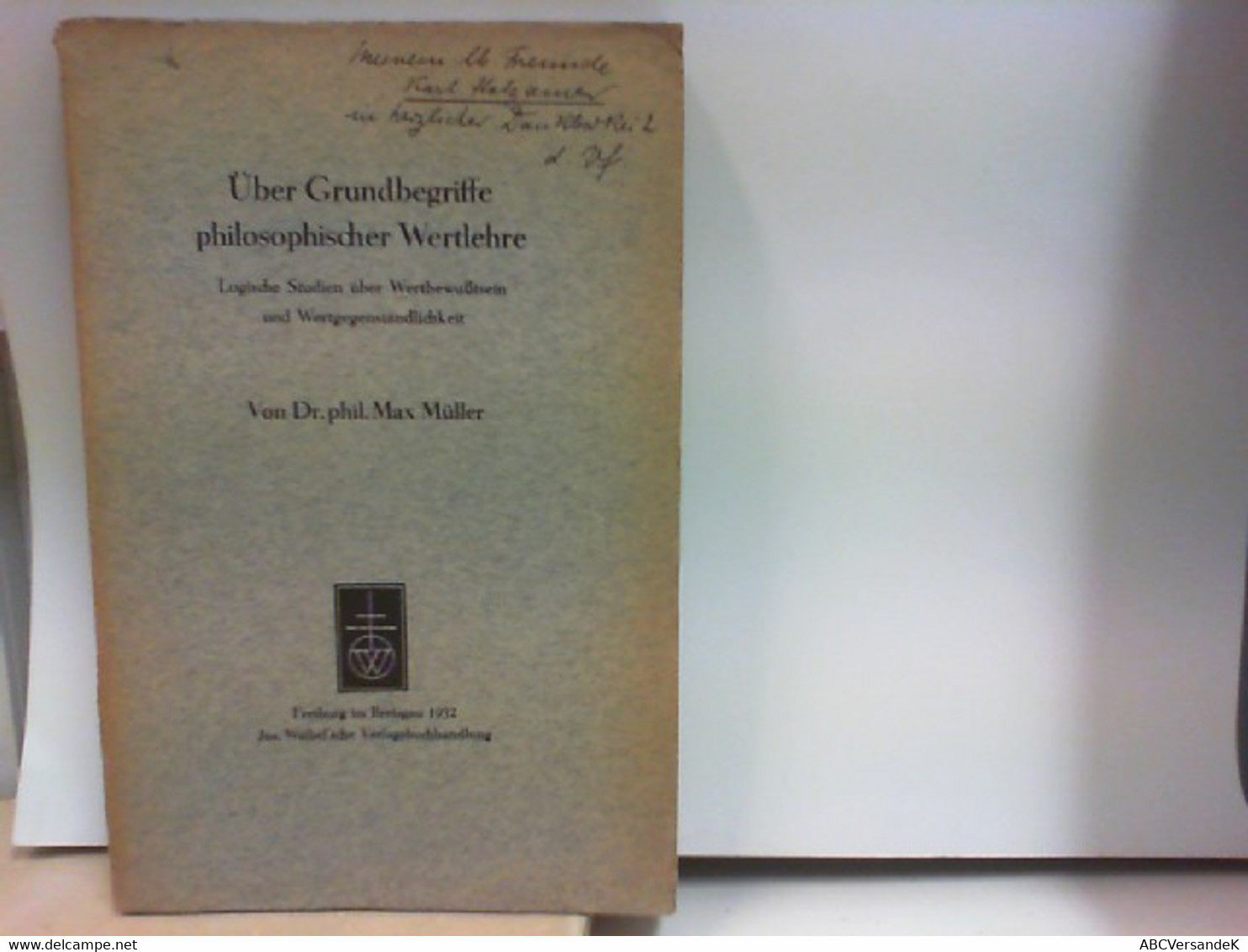 Über Grundbegriffe Philosophischer Wertlehre - Logische Studien über Wertbewußtsein Und Wertgegenständlichkeit - Philosophy