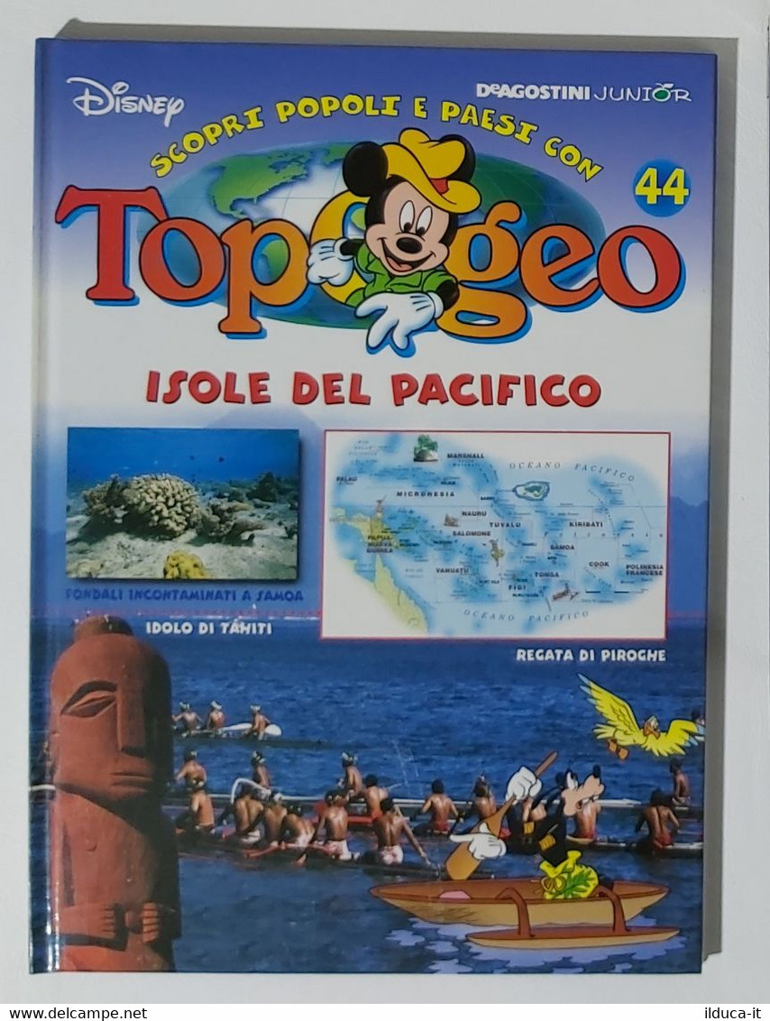 I104597 TOPOGEO N. 44 - Isole Del Pacifico - DeAgostini Junior / Disney - Ragazzi