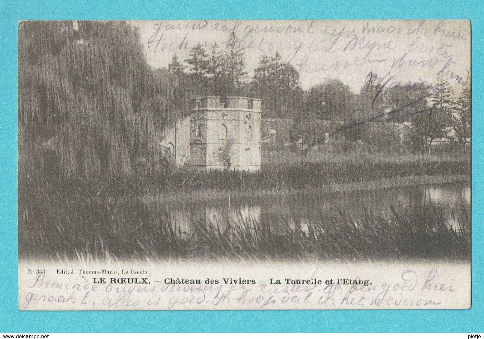 * Le Roeulx (Hainaut - La Wallonie) * (Edit J. Thomas - Marin, Nr 353) Chateau Des Viviers, Tourelle Et étang, Kasteel - Le Roeulx