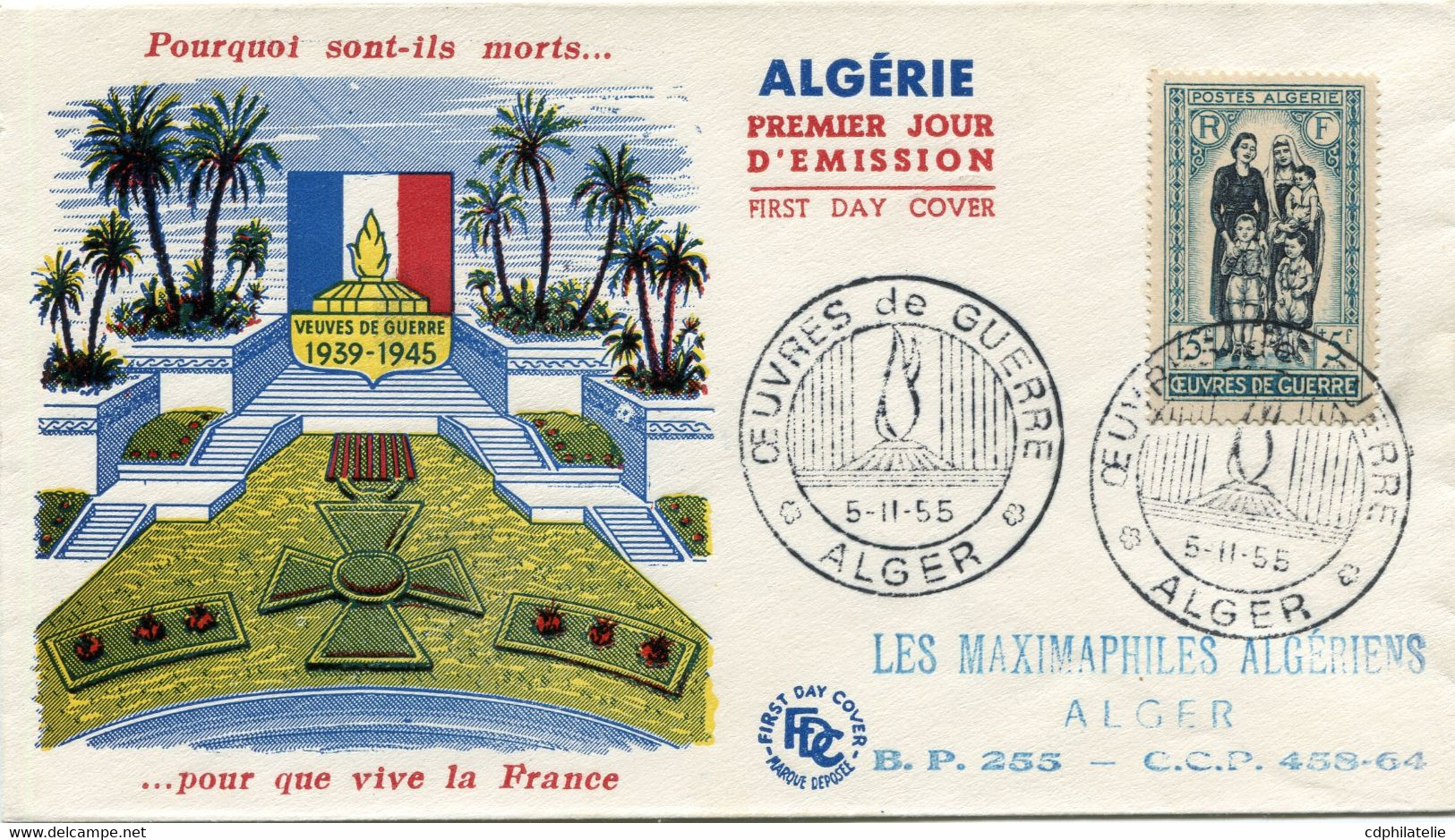 ALGERIE ENVELOPPE 1er JOUR DU N°330 OEUVRES DE GUERRE AVEC OBLITERATION ILLUSTREE OEUVRES DE GUERRE 5-11-55 ALGER - FDC