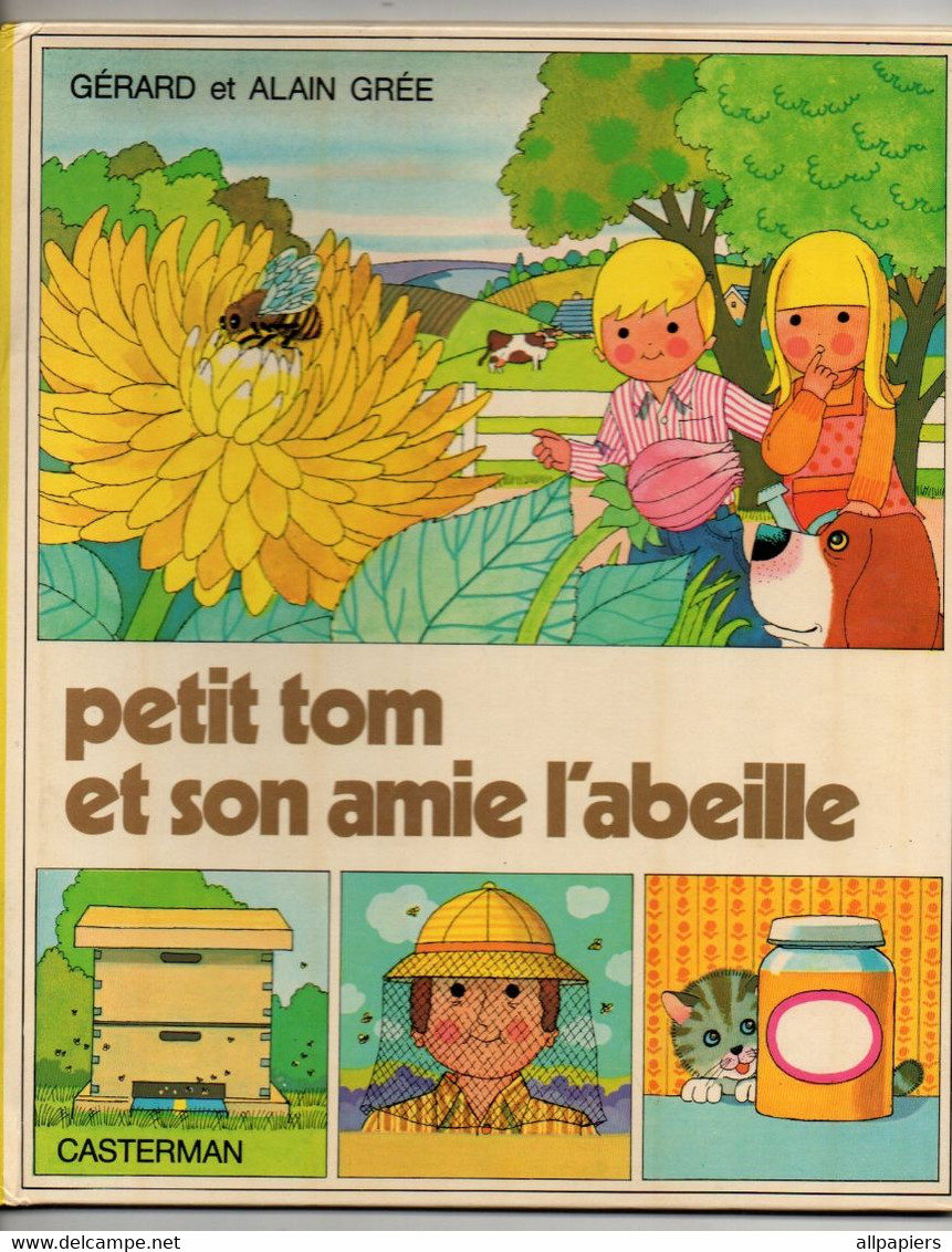 Album Illustré Petit Tom Et Son Amie L'abeille Par Gérard Et Alain Grée - éditions Casterman De 1978 - Casterman