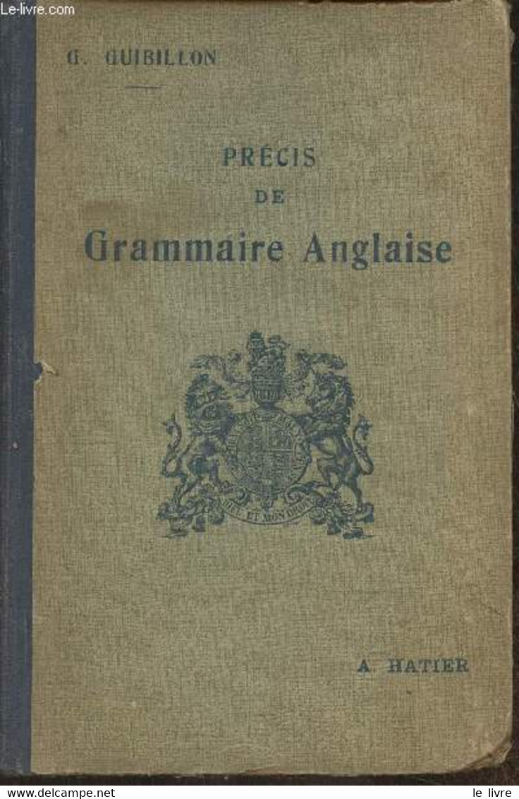 Précis De Grammaire Anglais (de La 4e Aux Bac) - Guibillon G. - 1936 - Lingua Inglese/ Grammatica