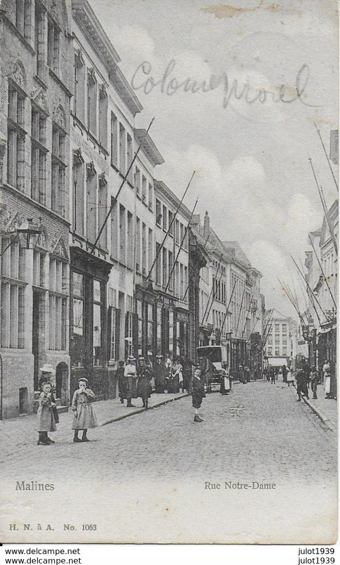 MALINES ..-- Rue NOTRE - DAME . 1905 Vers BRUXELLES . Voir Verso . - Malines