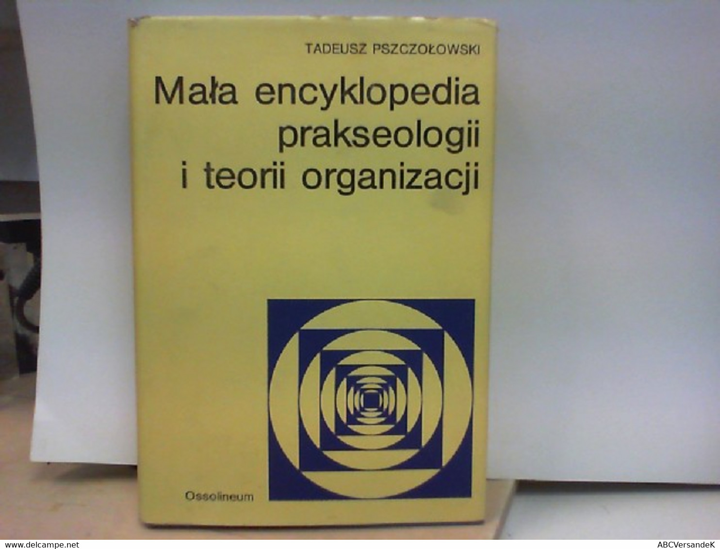 Mala Encyklopedia Prakseologii I Teorii Organizacji - Livres Dédicacés