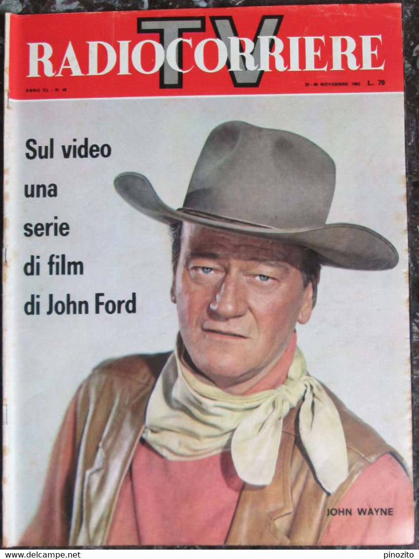 RADIOCORRIERE TV 48 1963 John Wayne John Ford Quartetto Cetra Jack Webb Erich Maria Remarque Bruna Rizzoli Gianna Galli - Televisie
