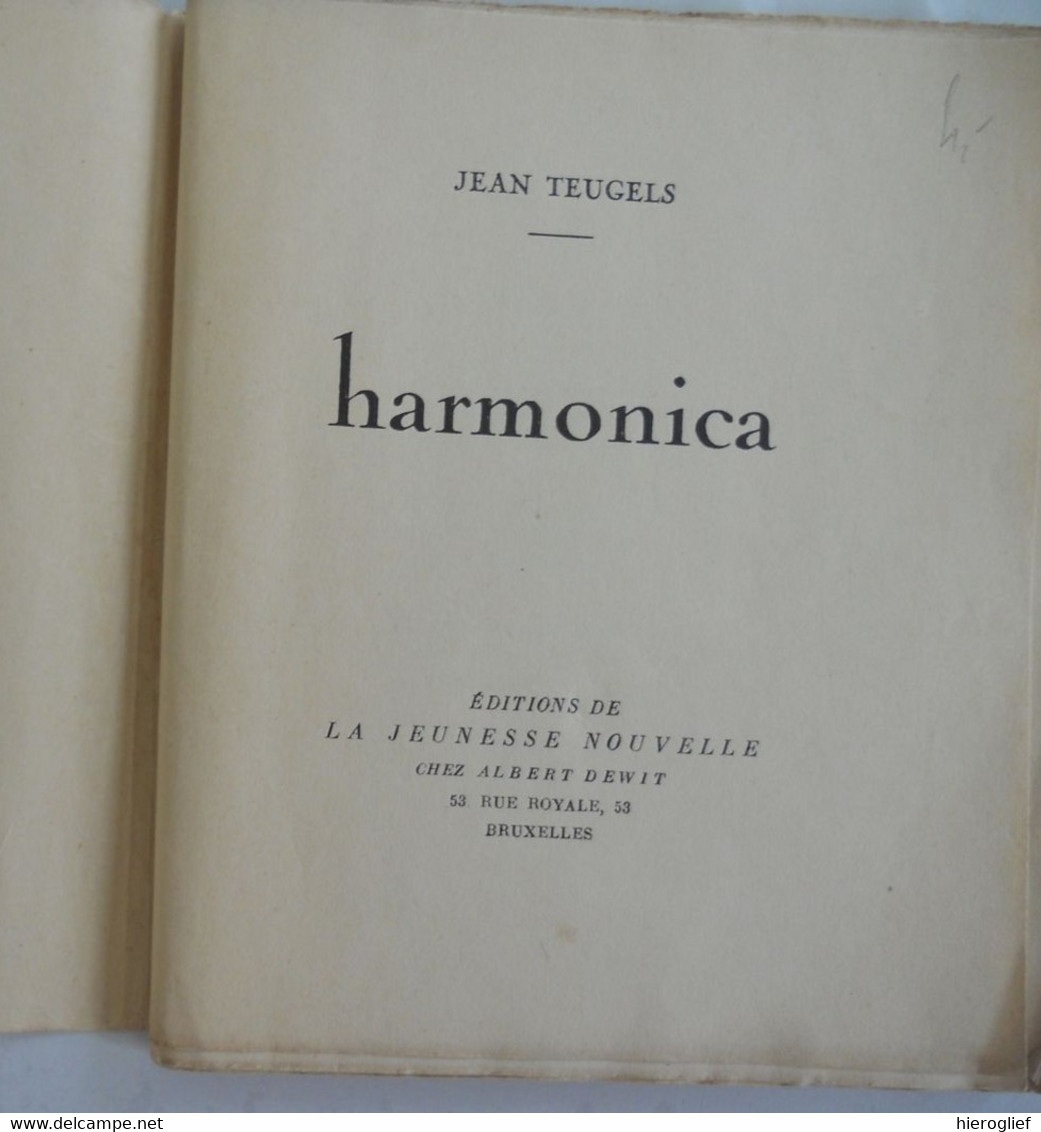 HARMONICA  Par Jean Teugels / 1923 Poète Poèmes Bruxelles éd De La Jeunesse Nouvelle Dewit - Franse Schrijvers