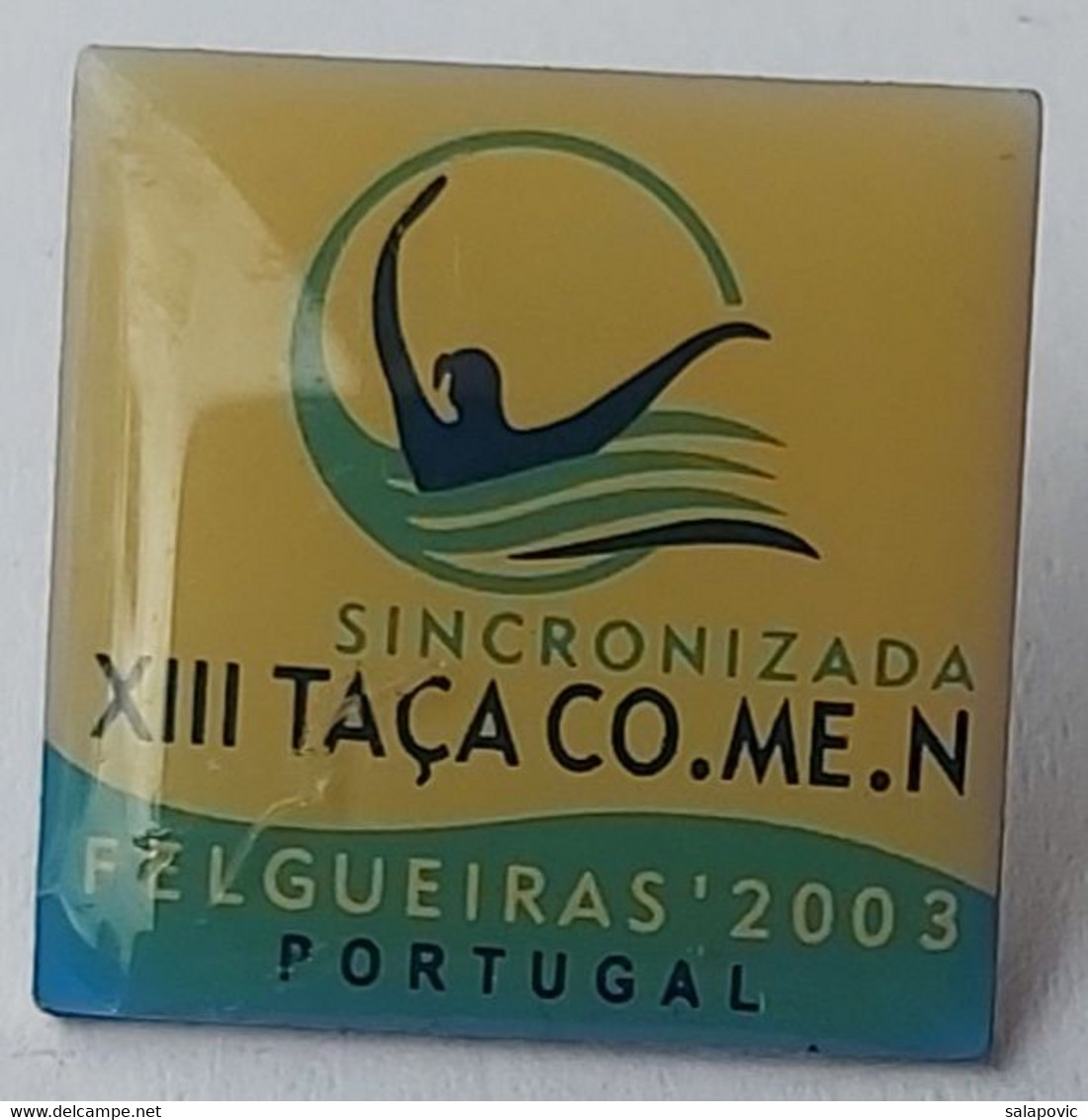 Sincronizada Felgueiras Portugal 2003 XIII Taça CO.ME. Synchronized Swimming PIN A6/9 - Swimming