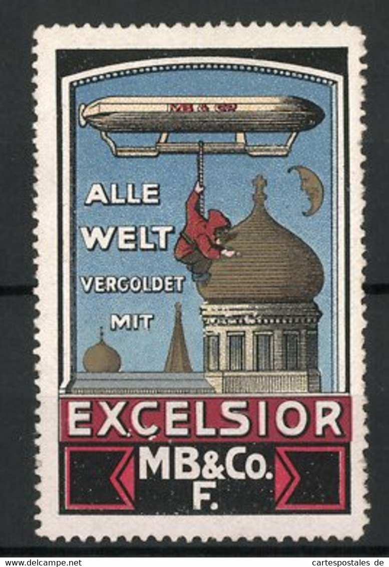 Reklamemarke Excelsior, Mb & Co. F., Knabe Streicht Ein Turmdach Von Einem Zeppelin Abgeseilt - Erinofilia