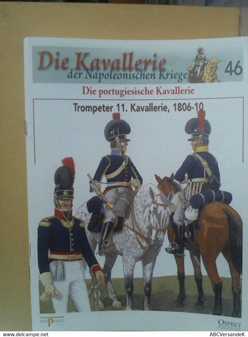 Die Kavallerie Der Napoleonischen Kriege 46 - Die Portugiesische Kavallerie - Polizie & Militari