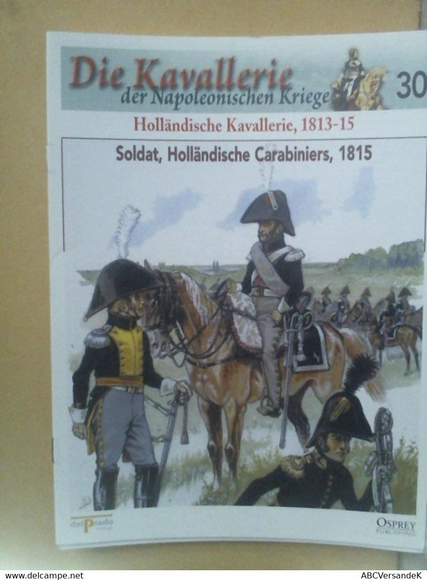 Die Kavallerie Der Napoleonischen Kriege 30 - Holländische Kavallerie, 1813-15 - Policía & Militar