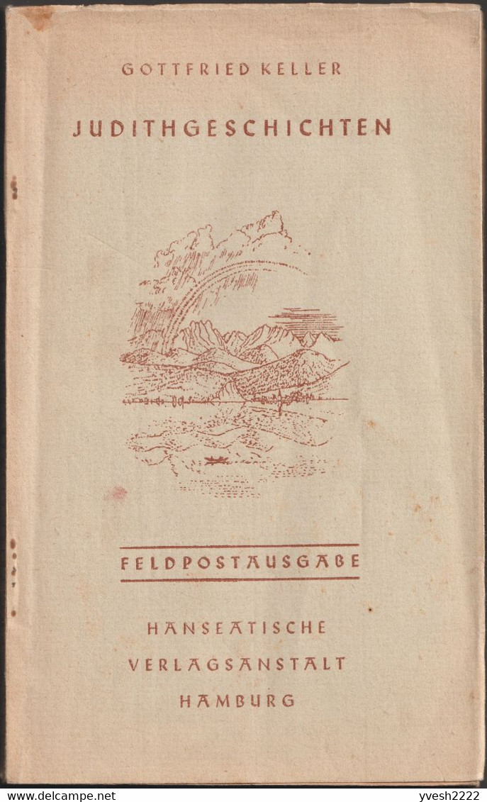 Allemagne 1944 Livre De Franchise Militaire. Judithgeschickten, Histoires De Judith. Vue Des Alpes Suisses En Couverture - Mountains