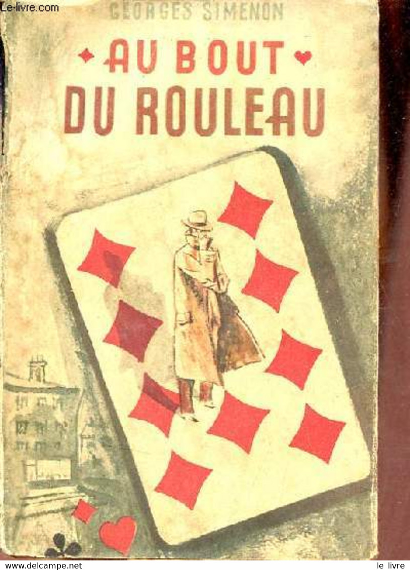 Au Bout Du Rouleau. - Simenon Georges - 1947 - Simenon