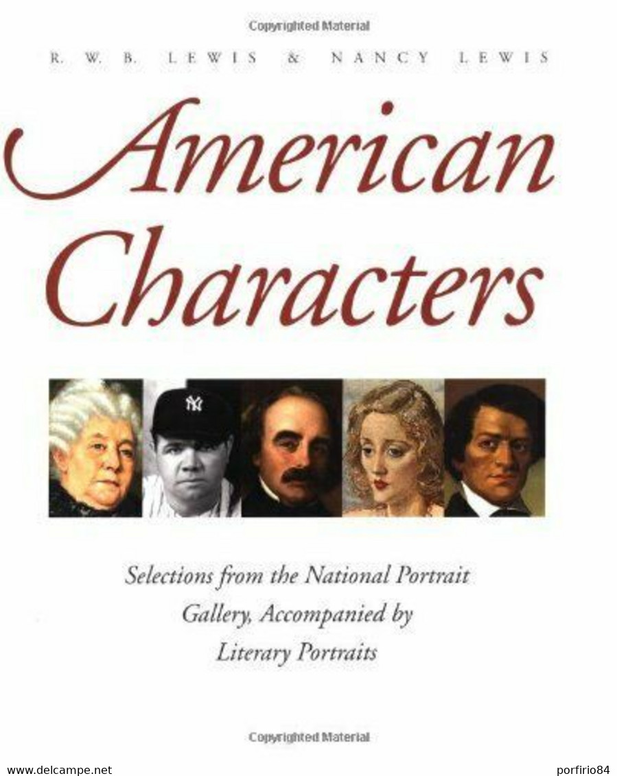 American Characters: Selections From The National Portrait Galllery, Accompanied By Literary Portraits 1999 - Storia Dell'Arte E Critica